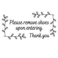 Die Cut Vinyl Outdoor "Please Remove Shoes Upon Entering" Decal