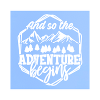 Die Cut Vinyl "And So The Adventure Begins" Outdoor Decal