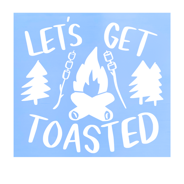 Die Cut Vinyl "Lets Get Toasted" Decal - Trailer Decal, Camper Decal