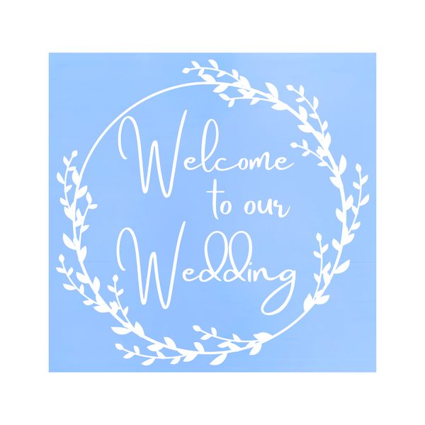 Die Cut Vinyl "Welcome to out wedding" Decal - DIY Wedding decor - Outdoor Vinyl Decal