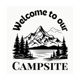 Die Cut Vinyl Welcome To Our Campsite Decal - Camper / Window / Vehicle Decal