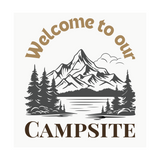 Die Cut Vinyl Welcome To Our Campsite Decal - Camper / Window / Vehicle Decal